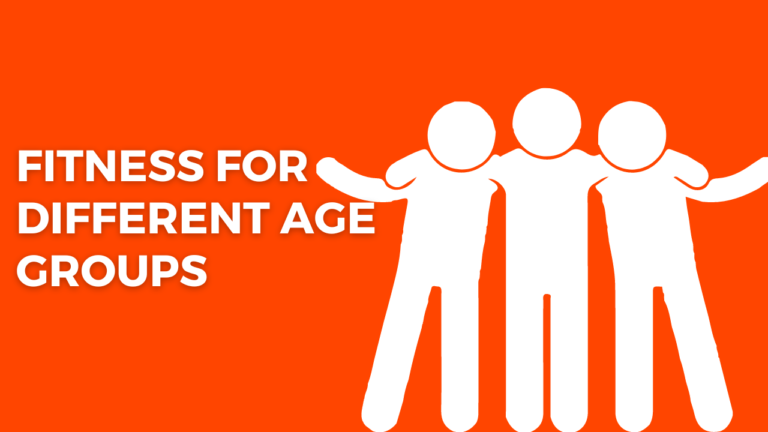 Fitness for Different Age Groups